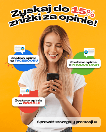 Zyskaj do 15% zniżki za opinię!